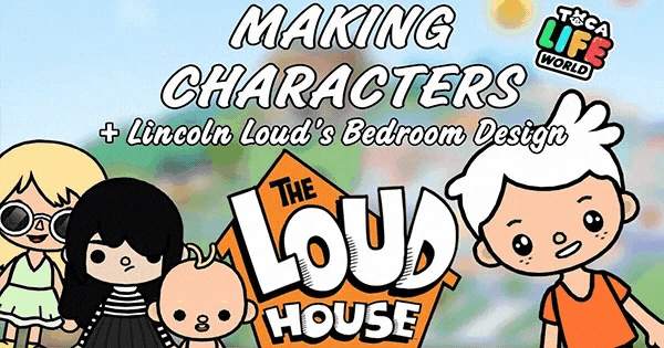 Customize Your Bedroom To Find Which Loud House Character In Toca Life Best Represents You?